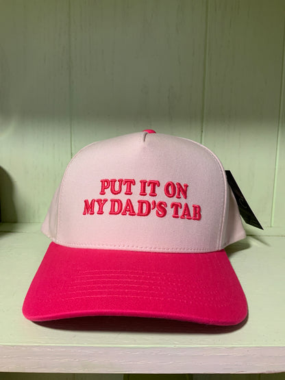 CC “PUT IT ON MY DAD’S TAB” cap