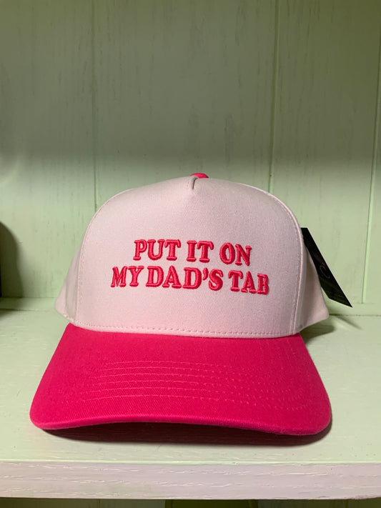 CC “PUT IT ON MY DAD’S TAB” cap